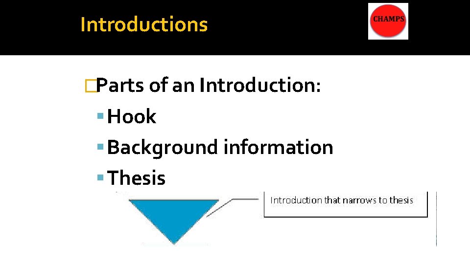 Introductions �Parts of an Introduction: Hook Background information Thesis 