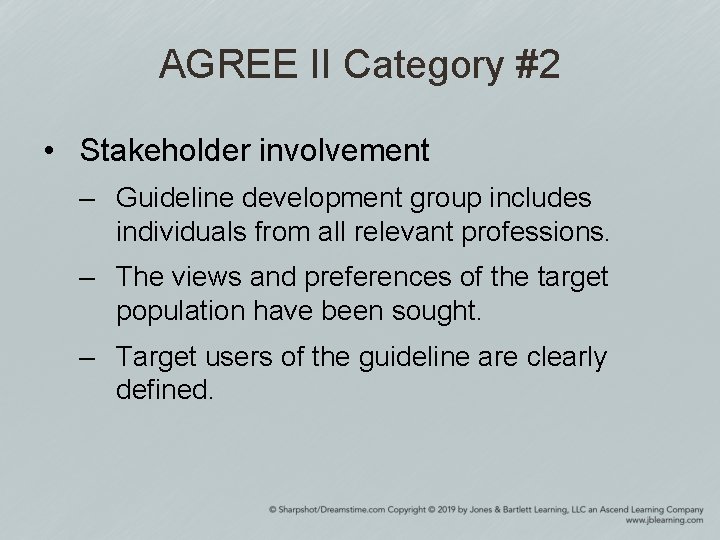 AGREE II Category #2 • Stakeholder involvement – Guideline development group includes individuals from