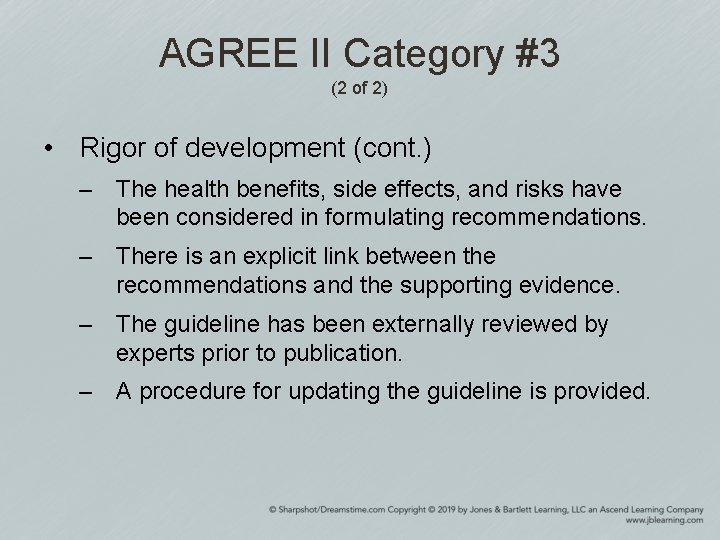 AGREE II Category #3 (2 of 2) • Rigor of development (cont. ) –