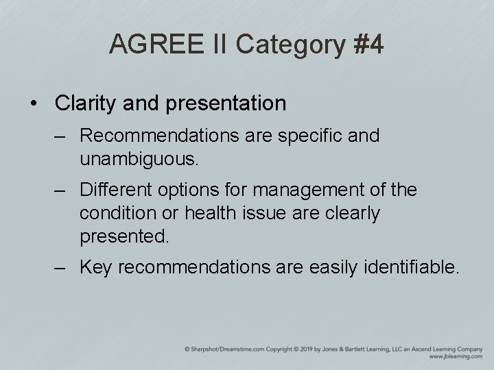 AGREE II Category #4 • Clarity and presentation – Recommendations are specific and unambiguous.