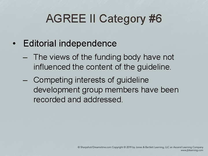 AGREE II Category #6 • Editorial independence – The views of the funding body