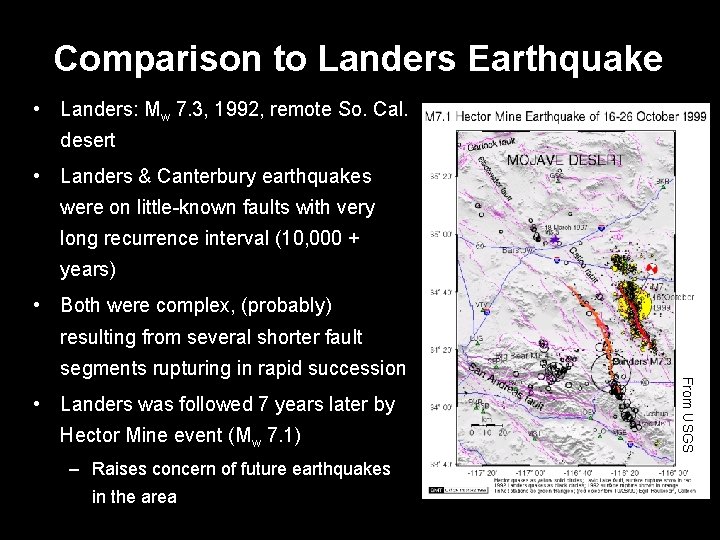 Comparison to Landers Earthquake • Landers: Mw 7. 3, 1992, remote So. Cal. desert