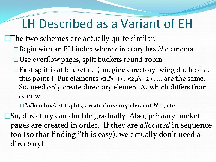 LH Described as a Variant of EH �The two schemes are actually quite similar: