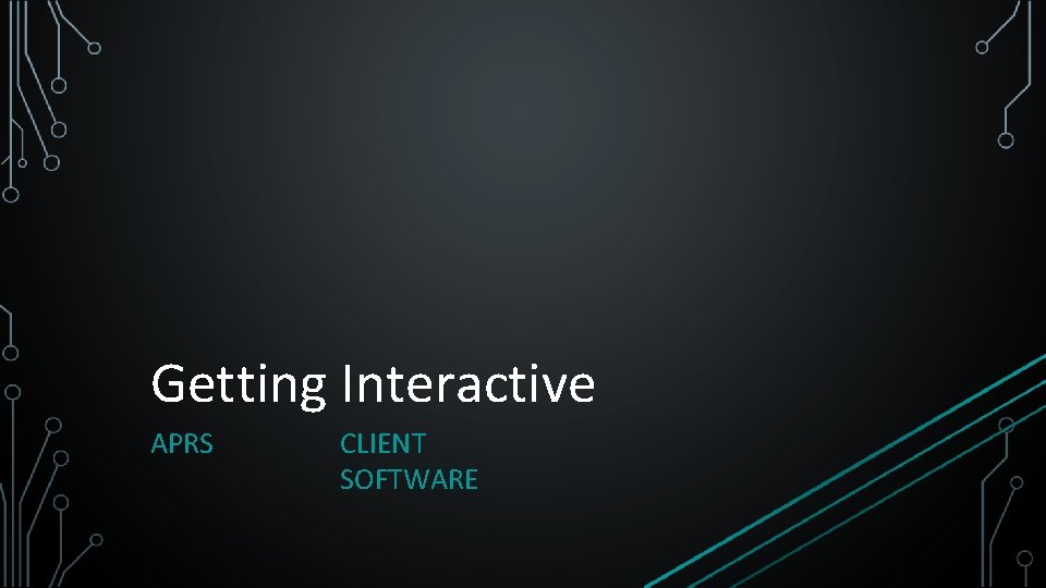 Getting Interactive APRS CLIENT SOFTWARE 