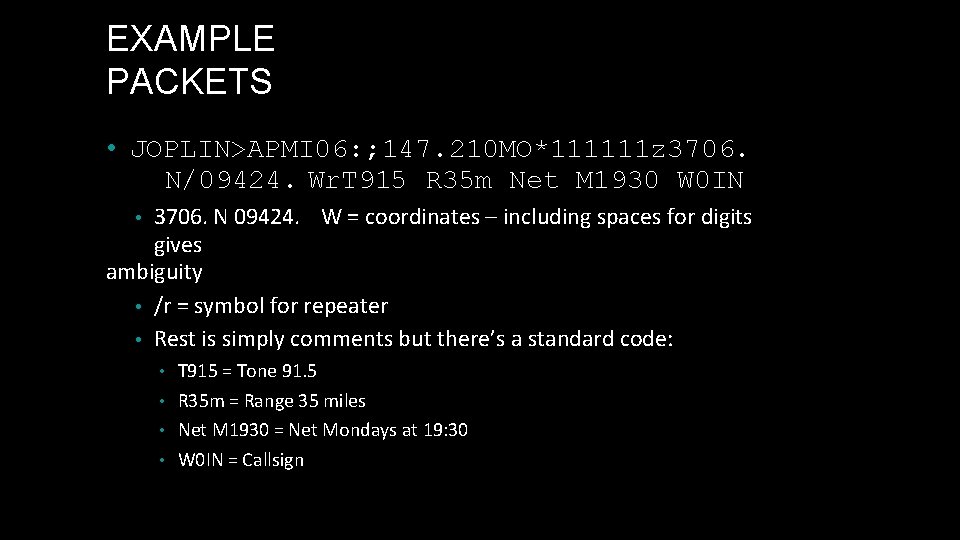 EXAMPLE PACKETS • JOPLIN>APMI 06: ; 147. 210 MO*111111 z 3706. N/09424. Wr. T