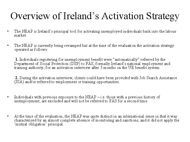 Overview of Ireland’s Activation Strategy • The NEAP is Ireland’s principal tool for activating