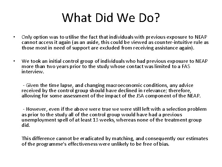 What Did We Do? • Only option was to utilise the fact that individuals