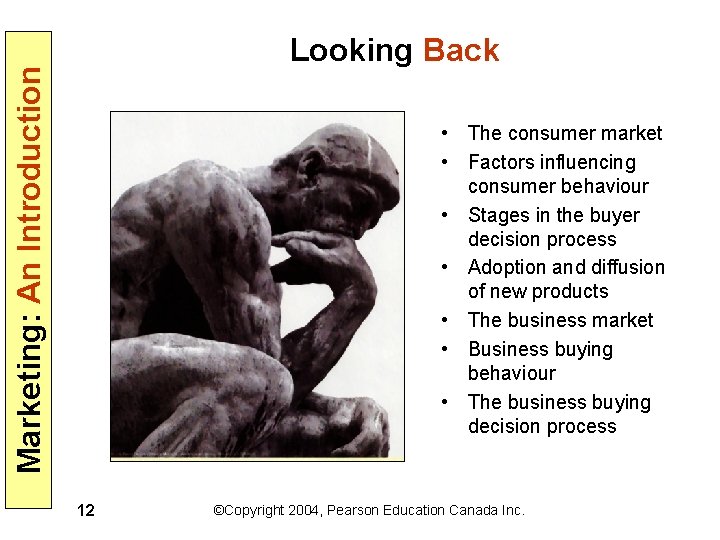 Marketing: An Introduction Looking Back • The consumer market • Factors influencing consumer behaviour