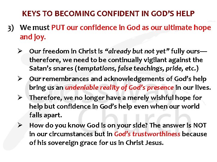 KEYS TO BECOMING CONFIDENT IN GOD’S HELP 3) We must PUT our confidence in