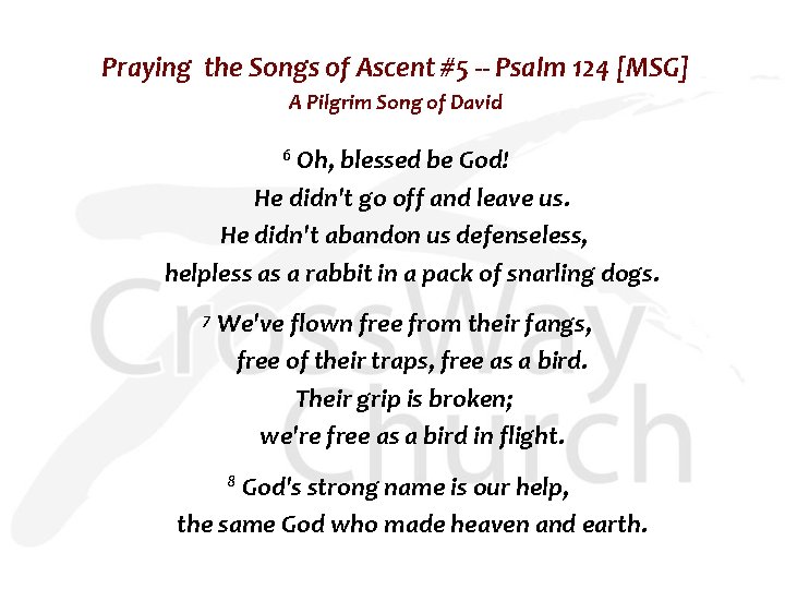 Praying the Songs of Ascent #5 -- Psalm 124 [MSG] A Pilgrim Song of