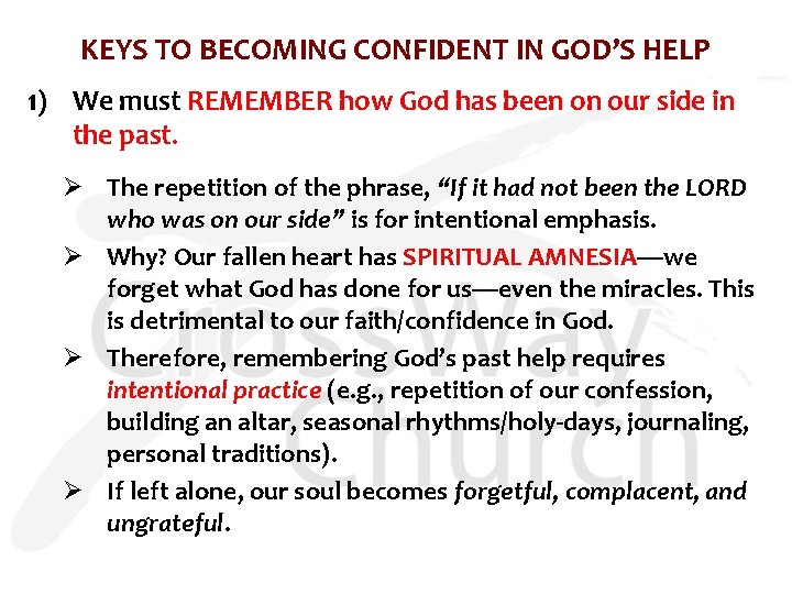 KEYS TO BECOMING CONFIDENT IN GOD’S HELP 1) We must REMEMBER how God has