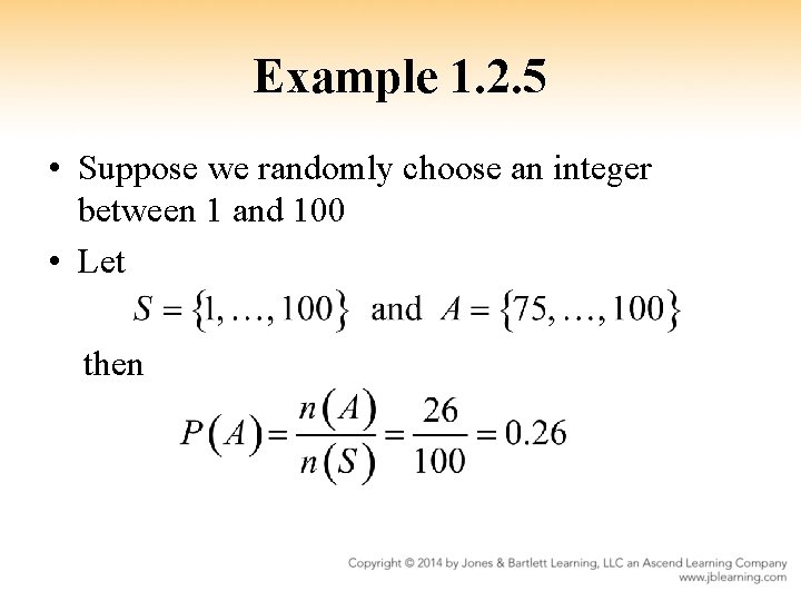 Example 1. 2. 5 • Suppose we randomly choose an integer between 1 and