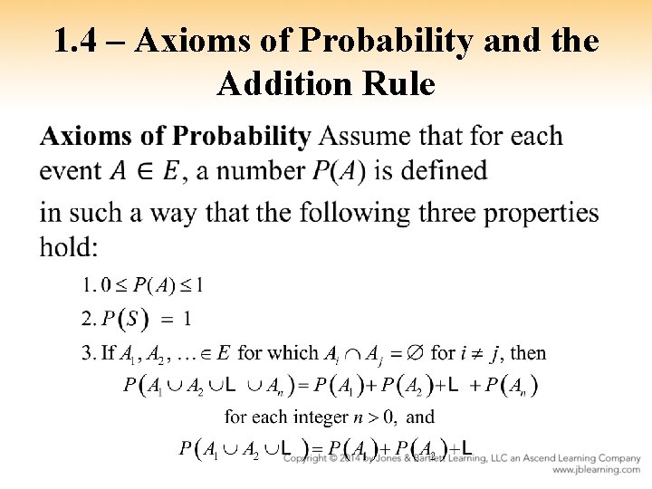 1. 4 – Axioms of Probability and the Addition Rule • 