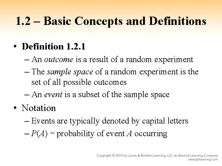 1. 2 – Basic Concepts and Definitions • Definition 1. 2. 1 – An