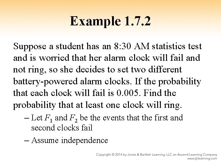 Example 1. 7. 2 Suppose a student has an 8: 30 AM statistics test