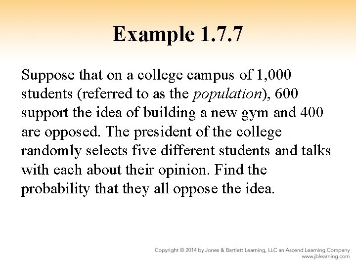 Example 1. 7. 7 Suppose that on a college campus of 1, 000 students