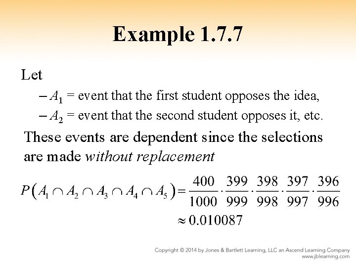 Example 1. 7. 7 Let – A 1 = event that the first student