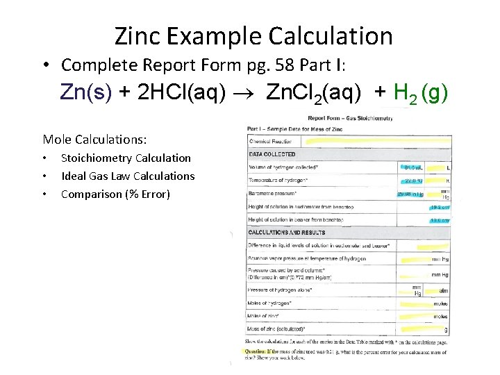 Zinc Example Calculation • Complete Report Form pg. 58 Part I: Zn(s) + 2