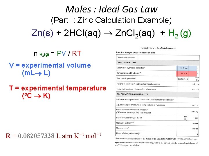 Moles : Ideal Gas Law (Part I: Zinc Calculation Example) Zn(s) + 2 HCl(aq)