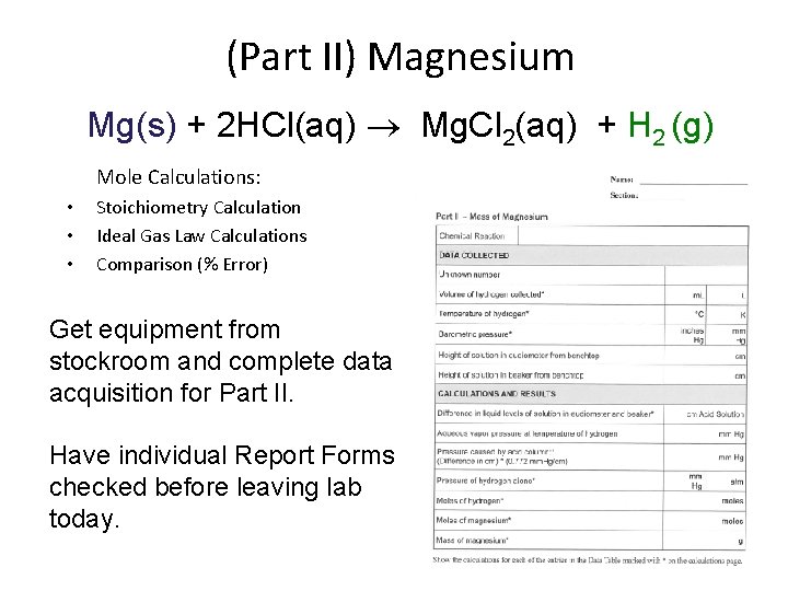 (Part II) Magnesium Mg(s) + 2 HCl(aq) Mg. Cl 2(aq) + H 2 (g)