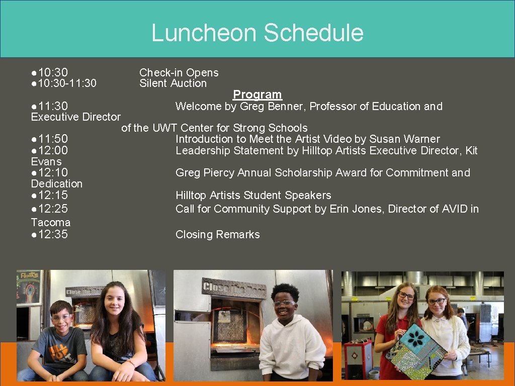 Luncheon Schedule ● 10: 30 -11: 30 ● 11: 30 Executive Director ● 11: