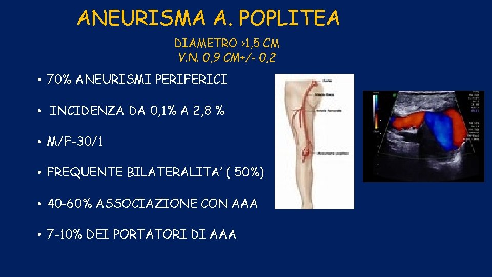ANEURISMA A. POPLITEA DIAMETRO >1, 5 CM V. N. 0, 9 CM+/- 0, 2