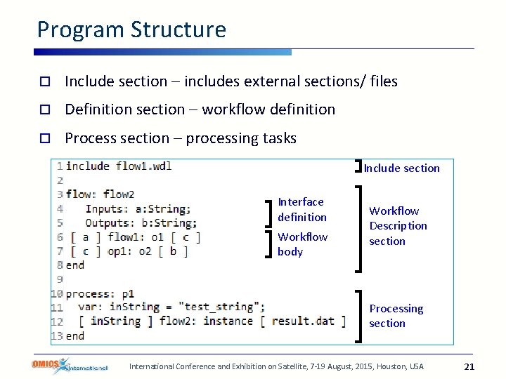 Program Structure o Include section – includes external sections/ files o Definition section –