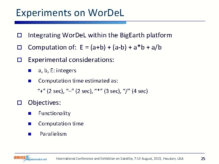 Experiments on Wor. De. L o Integrating Wor. De. L within the Big. Earth