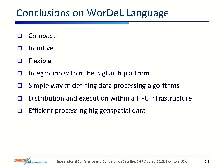 Conclusions on Wor. De. L Language o Compact o Intuitive o Flexible o Integration