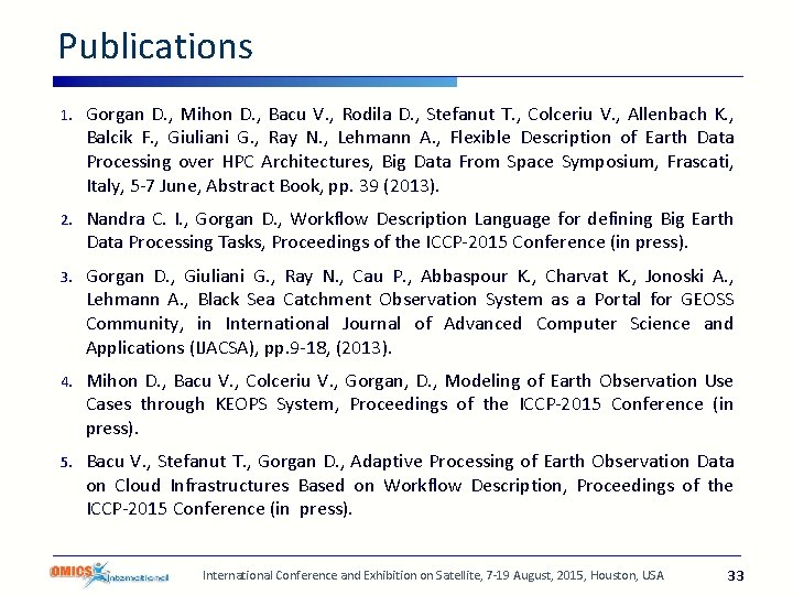 Publications 1. Gorgan D. , Mihon D. , Bacu V. , Rodila D. ,