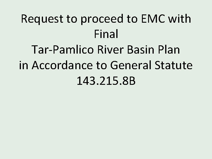 Request to proceed to EMC with Final Tar-Pamlico River Basin Plan in Accordance to