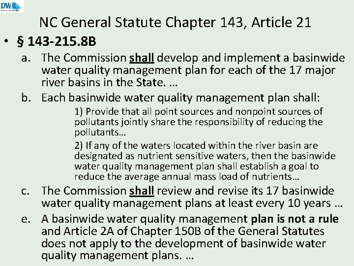 NC General Statute Chapter 143, Article 21 • § 143 -215. 8 B a.