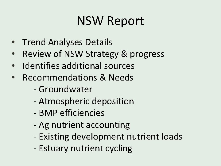 NSW Report • • Trend Analyses Details Review of NSW Strategy & progress Identifies