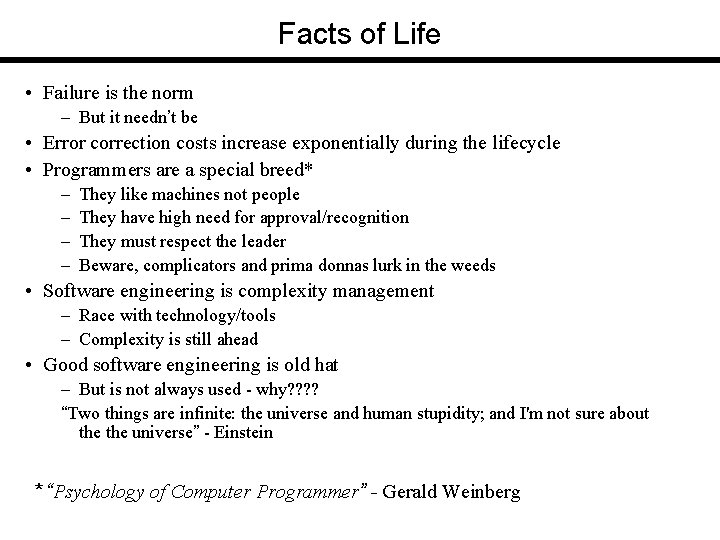 Facts of Life • Failure is the norm – But it needn’t be •