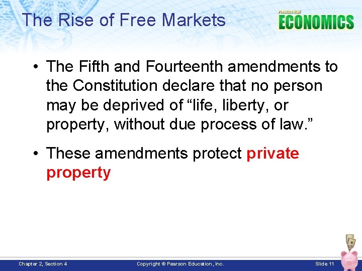 The Rise of Free Markets • The Fifth and Fourteenth amendments to the Constitution