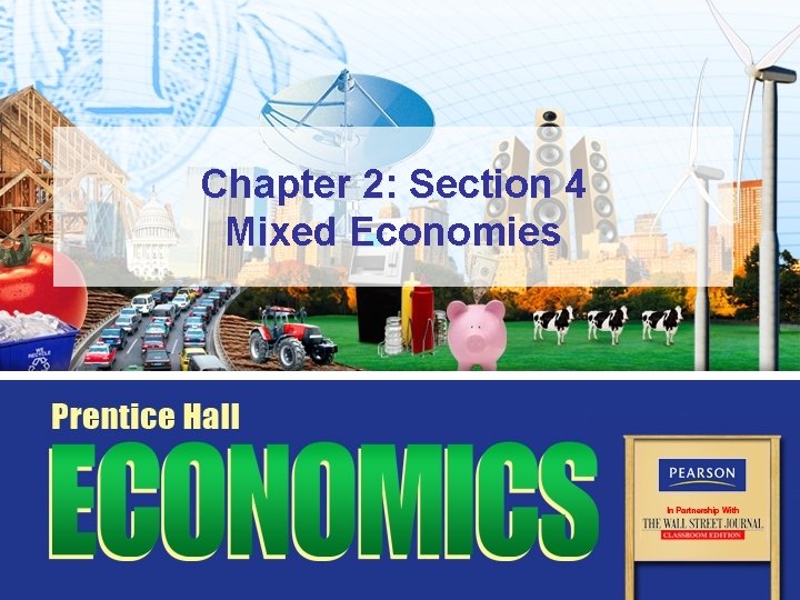 Chapter 2: Section 4 Mixed Economies 