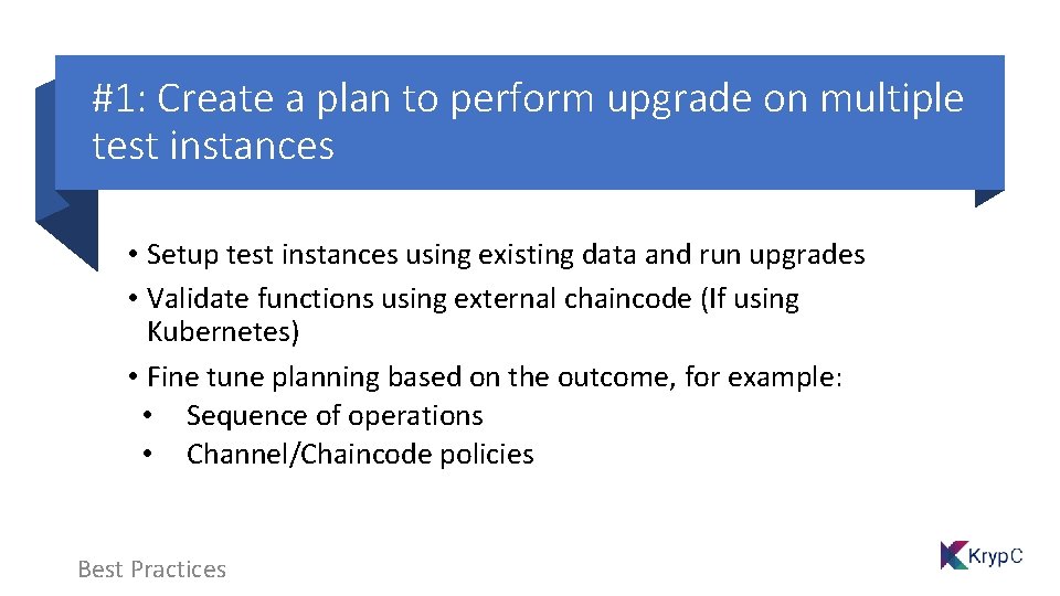 #1: Create a plan to perform upgrade on multiple test instances • Setup test