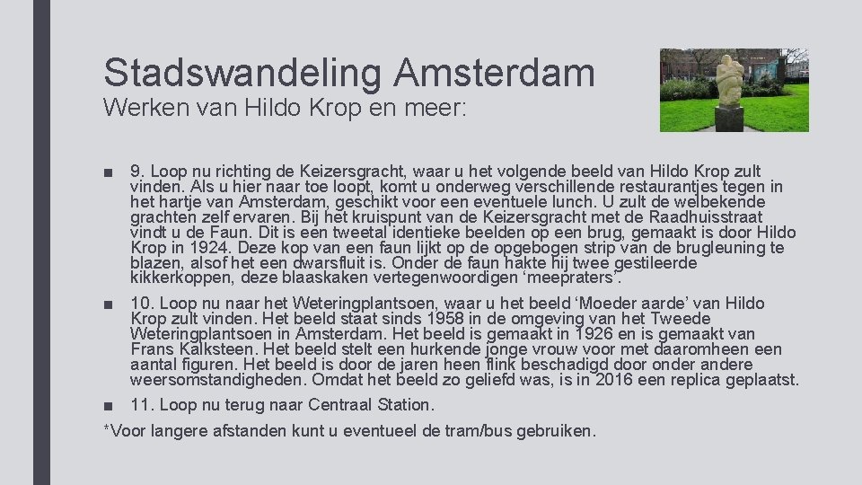 Stadswandeling Amsterdam Werken van Hildo Krop en meer: ■ 9. Loop nu richting de