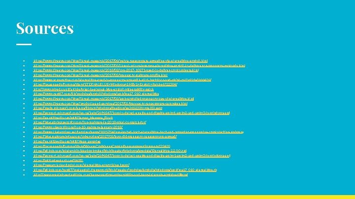 Sources ● ● ● ● ● ● ● https: //www. fireeye. com/blog/threat-research/2017/06/petya-ransomware-spreading-via-eternalblue-exploit. html https:
