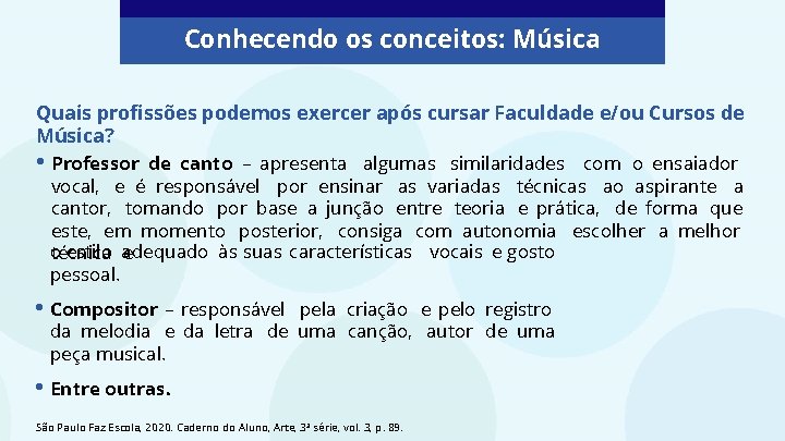 Conhecendo os conceitos: Música Quais profissões podemos exercer após cursar Faculdade e/ou Cursos de