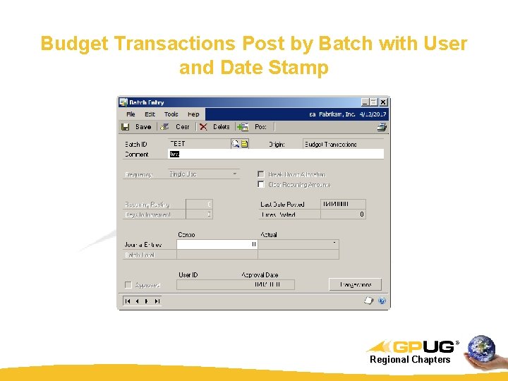 Budget Transactions Post by Batch with User and Date Stamp Regional Chapters 