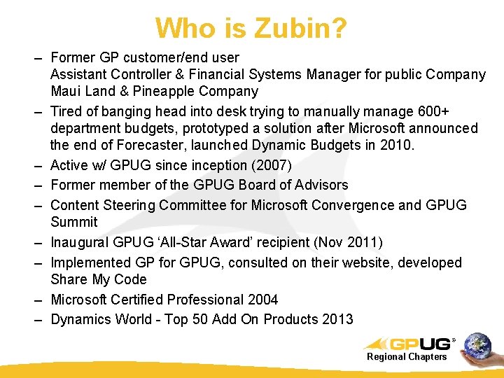 Who is Zubin? – Former GP customer/end user Assistant Controller & Financial Systems Manager
