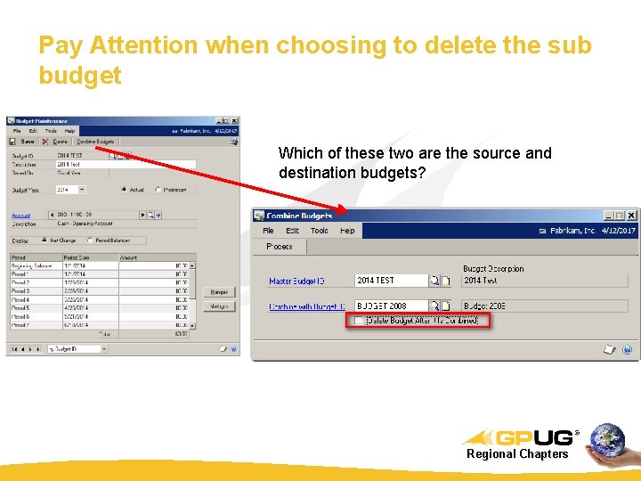 Pay Attention when choosing to delete the sub budget Which of these two are
