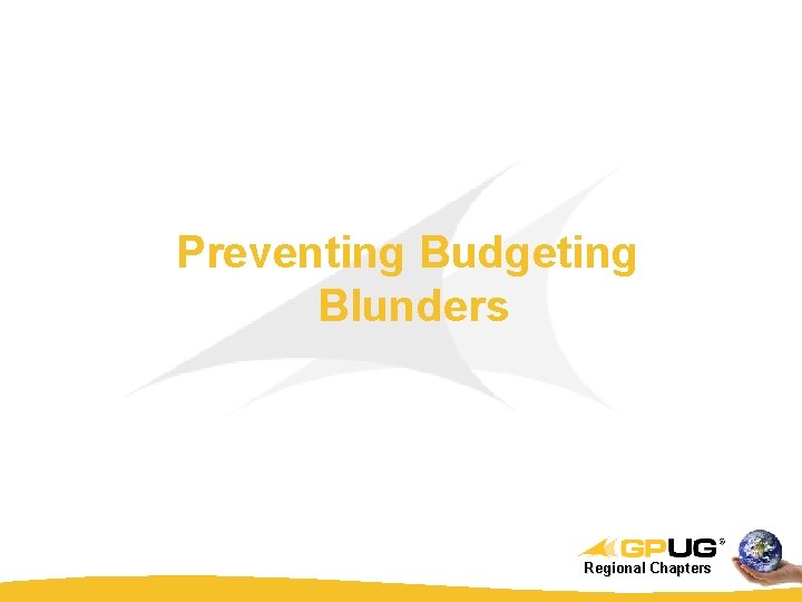 Preventing Budgeting Blunders Regional Chapters 