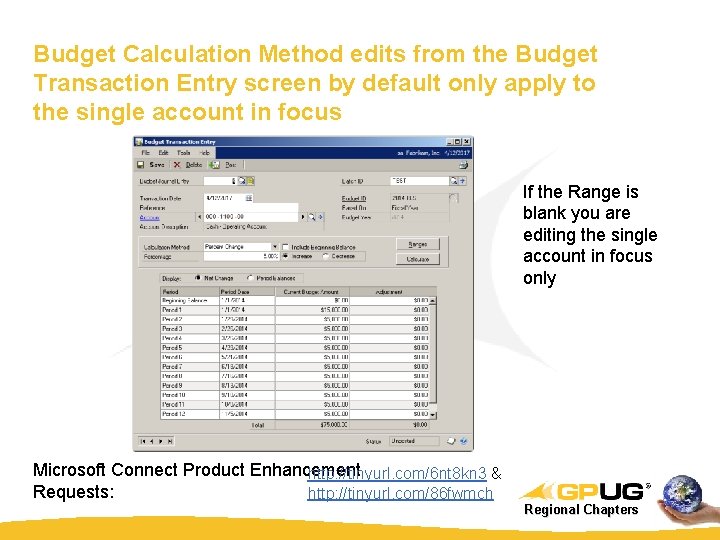 Budget Calculation Method edits from the Budget Transaction Entry screen by default only apply