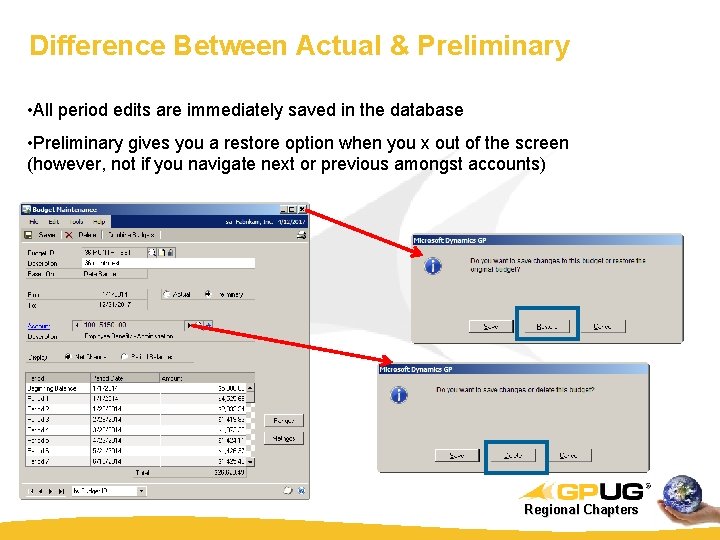 Difference Between Actual & Preliminary • All period edits are immediately saved in the