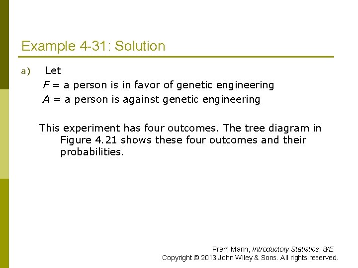 Example 4 -31: Solution a) Let F = a person is in favor of