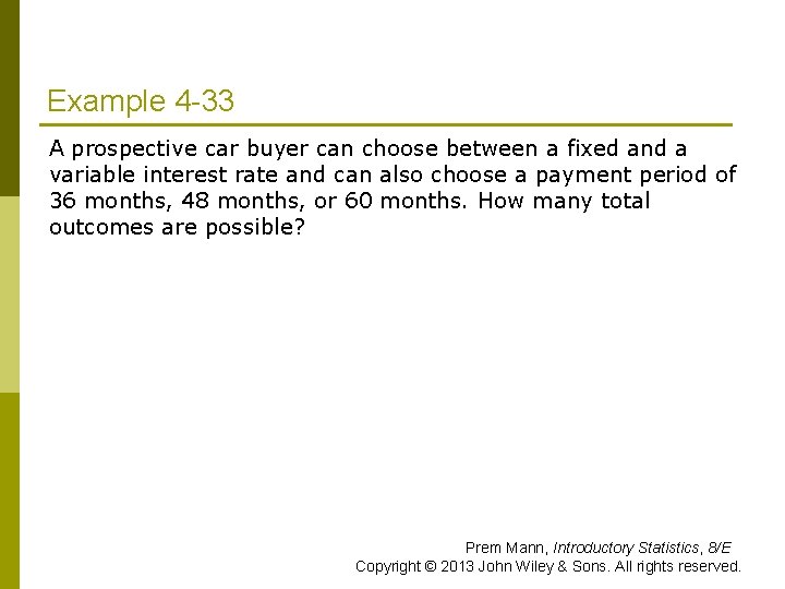 Example 4 -33 A prospective car buyer can choose between a fixed and a