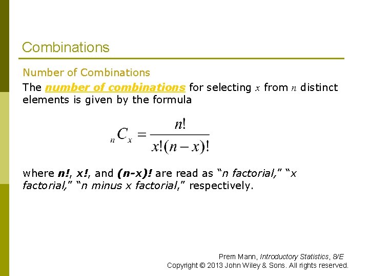 Combinations Number of Combinations The number of combinations for selecting x from n distinct