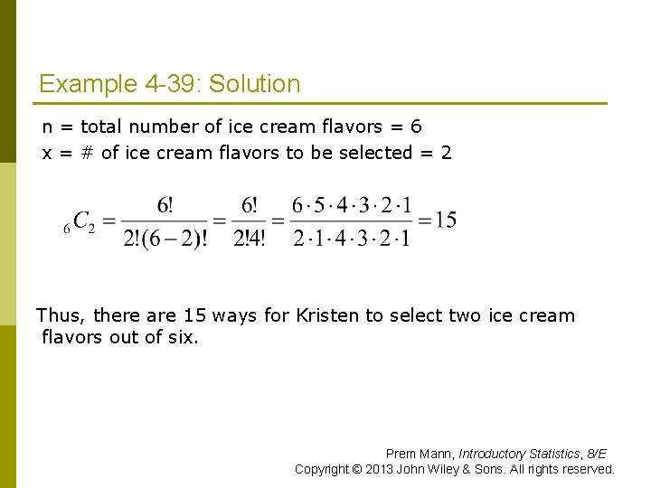 Example 4 -39: Solution n = total number of ice cream flavors = 6